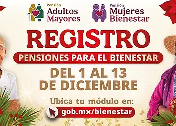 Registro Pensión Bienestar diciembre 2025 del 1 al 13.